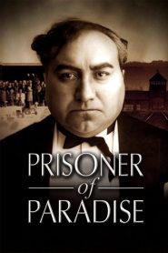 Prisoner of Paradise Online In Netflix