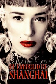 El embrujo de Shanghai Online In Netflix