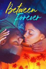 Between Forever Online In Netflix