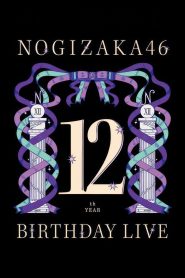 Nogizaka46 12th YEAR BIRTHDAY LIVE Online In Netflix