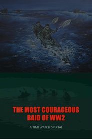 The Most Courageous Raid of WWII Online In Netflix