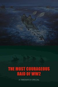 The Most Courageous Raid of WWII Online In Netflix