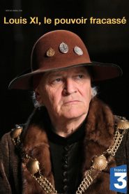 Louis XI, le pouvoir fracassé Online In Netflix