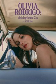 OLIVIA RODRIGO: driving home 2 u (a SOUR film) Online In Netflix