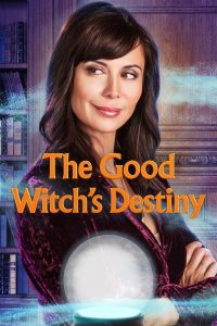 The Good Witch’s Destiny Online In Netflix