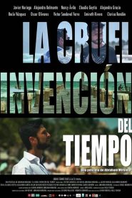 La cruel invención del tiempo Online In Netflix