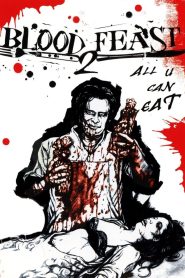 Blood Feast 2: All U Can Eat Online In Netflix