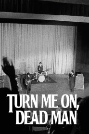Turn Me On, Dead Man Online In Netflix