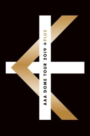 AAA DOME TOUR 2019 +PLUS Online In Netflix