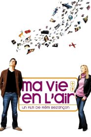 Ma vie en l’air Online In Netflix