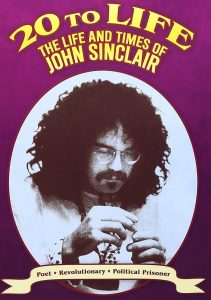 Twenty to Life: The Life & Times of John Sinclair Online In Netflix