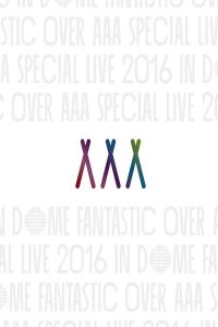 AAA Special Live 2016 in Dome -Fantastic Over- Online In Netflix