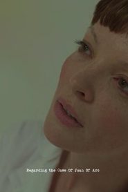 Regarding the Case of Joan of Arc Online In Netflix