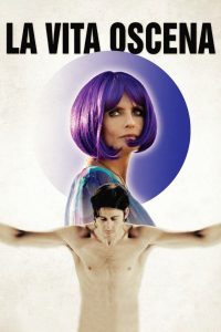 La vita oscena Online In Netflix