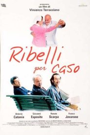 Ribelli per caso Online In Netflix