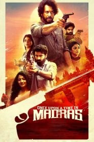 ஒன்ஸ் அபான் எ டைம் இன் மெட்ராஸ் Online In Netflix
