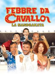 Febbre da cavallo – La mandrakata Online In Netflix