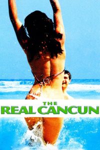 The Real Cancun Online In Netflix