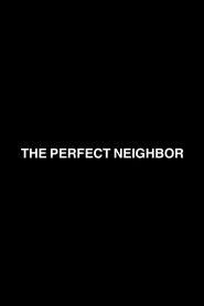 The Perfect Neighbor Online In Netflix