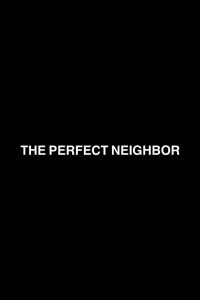 The Perfect Neighbor Online In Netflix