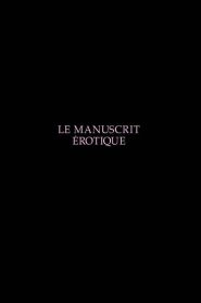 Le manuscrit érotique Online In Netflix