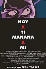 Hoy x ti mañana x mí Online In Netflix