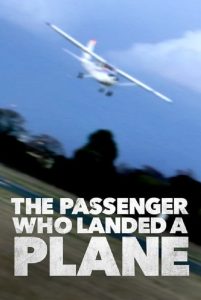 Mayday: The Passenger Who Landed a Plane Online In Netflix