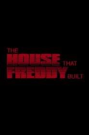 The House That Freddy Built Online In Netflix