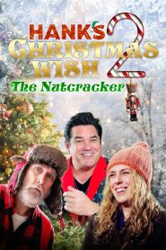 Hank’s Christmas Wish 2: The Nutcracker Online In Netflix