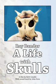 Ray Bandar: A Life With Skulls Online In Netflix