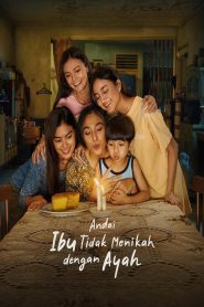 Andai Ibu Tidak Menikah Dengan Ayah Online In Netflix
