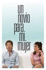 Un novio para mi mujer Online In Netflix