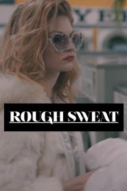 Rough Sweat Online In Netflix