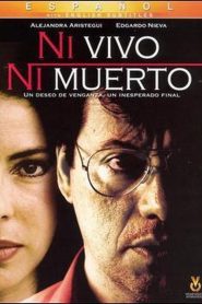 Ni vivo, ni muerto Online In Netflix