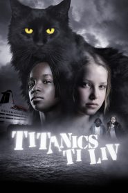 Titanics ti liv Online In Netflix