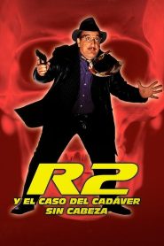 R2 y el caso del cadáver sin cabeza Online In Netflix