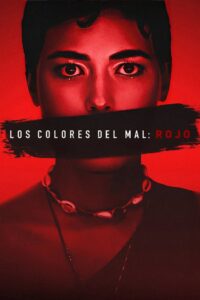 Los Colores del Mal: Rojo Online En Netflix