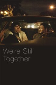 We’re Still Together Online En Netflix