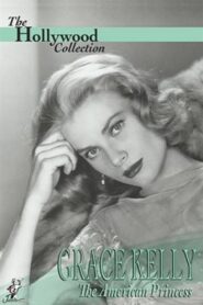 Grace Kelly: The American Princess Online En Netflix