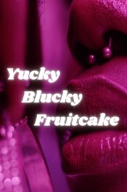 Yucky Blucky Fruitcake Online En Netflix