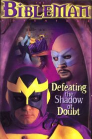 Bibleman: Defeating the Shadow of Doubt Online En Netflix
