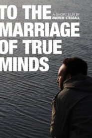 To the Marriage of True Minds Online En Netflix