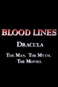 Blood Lines: Dracula – The Man. The Myth. The Movies. Online En Netflix