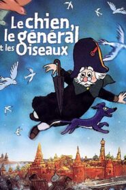 Le Chien, le général et les oiseaux Online En Netflix