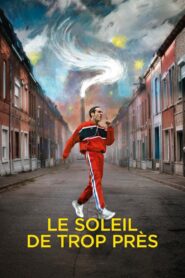 Le soleil de trop près Online En Netflix