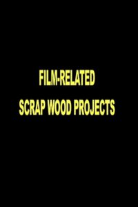 Film-Related Scrap Wood Projects Online En Netflix
