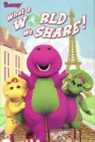Barney: What a World We Share! Online En Netflix