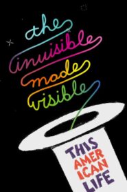 This American Life Live: The Invisible Made Visible Online En Netflix
