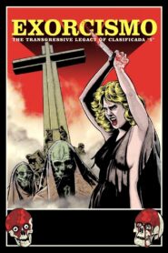 Exorcismo: The Transgressive Legacy of Clasificada “S” Online En Netflix