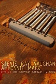 Stevie Ray Vaughan and Lonnie Mack: Live at the American Caravan TV Show Online En Netflix